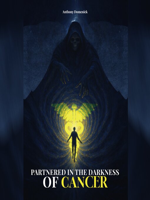 Title details for Partnered in the Darkness of Cancer by Anthony Domenick - Wait list